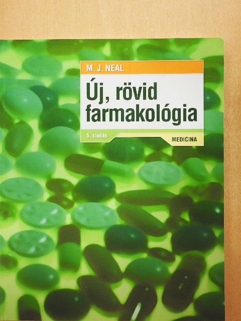 M. J. Neal - Új, rövid farmakológia [antikvár]
