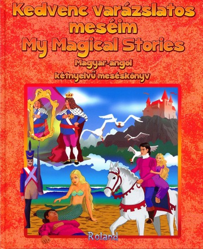 Kedvenc varázslatos meséim - My Magical Stories [eKönyv: pdf]