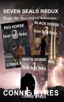 Myres Connie - Seven Seals Redux - Begin the Apocalyptic Adventure (Books 1-3) [eKönyv: epub, mobi]