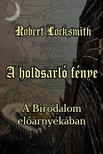 Robert Locksmith - A holdsarló fénye - A Birodalom előárnyékában [eKönyv: epub, mobi]