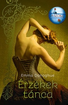 Emma Donoghue - Érzékek tánca [eKönyv: epub, mobi]