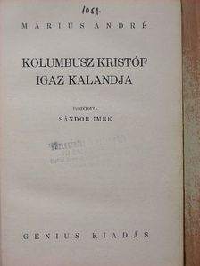Marius André - Kolumbusz Kristóf igaz kalandja [antikvár]