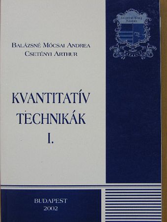 Balázsné Mócsai Andrea - Kvantitatív technikák I. [antikvár]