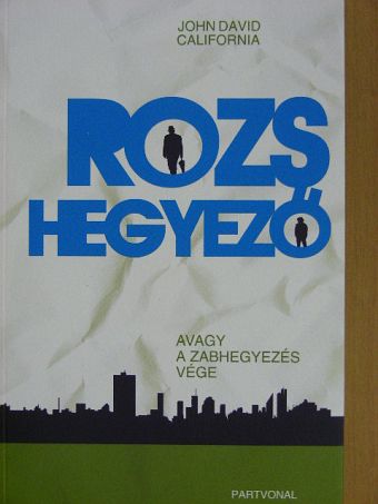 John David California - Rozshegyező [antikvár]