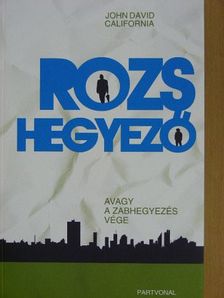 John David California - Rozshegyező [antikvár]