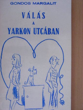 Gondos Margalit - Válás a Yarkon utcában [antikvár]