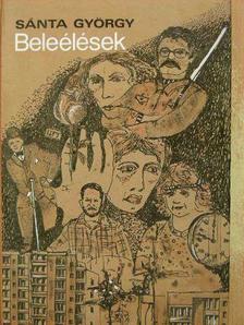 Sánta György - Beleélések [antikvár]