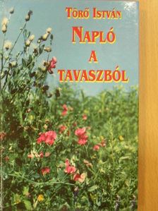 Törő István - Napló a tavaszból [antikvár]