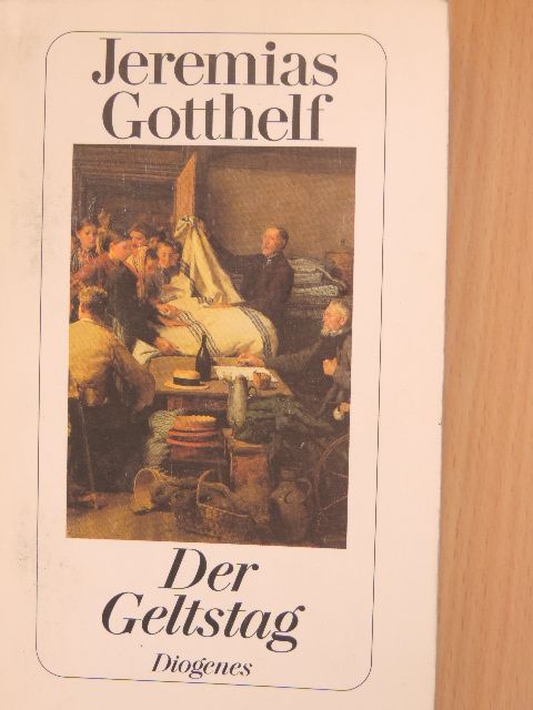 Jeremias Gotthelf - Der Geltstag [antikvár]