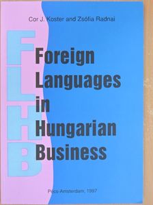 Cor J. Koster - Foreign Languages in Hungarian Business [antikvár]