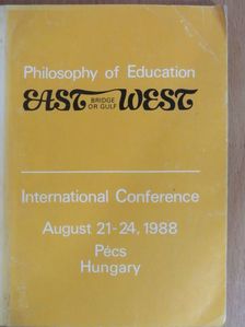 John White - Philosophy of Education between East and West - Bridge or Gulf [antikvár]