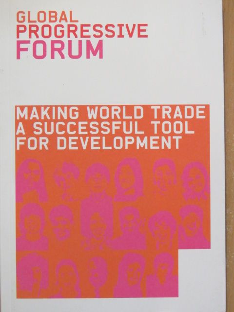 Enrique Barón Crespo - Making World Trade a Successful Tool for Development [antikvár]