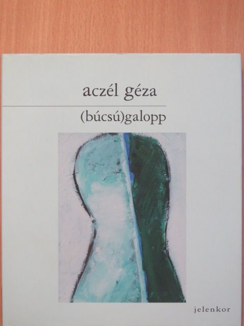 Aczél Géza - (búcsú)galopp [antikvár]