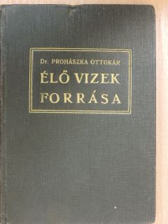Dr. Prohászka Ottokár - Élő vizek forrása [antikvár]