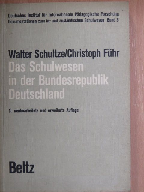 Christoph Führ - Das Schulwesen in der Bundesrepublik Deutschland [antikvár]