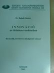 Dr. Balogh Sándor - Innováció az élelmiszer-szektorban [antikvár]