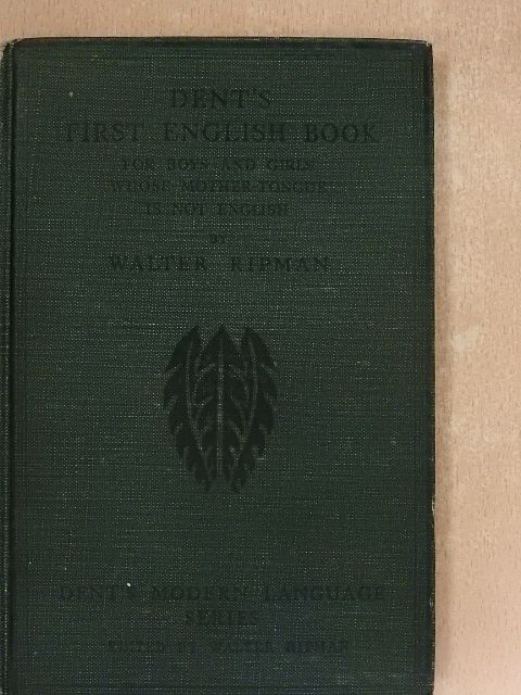 Walter Ripman - Dent's first english book [antikvár]