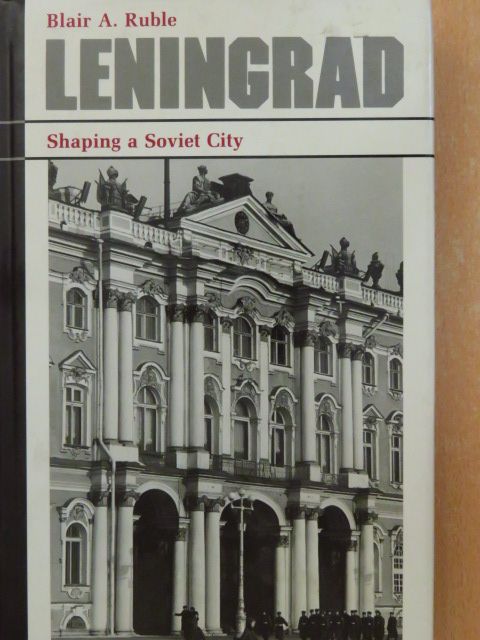 Blair A. Ruble - Leningrad [antikvár]