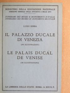 Luigi Serra - Il Palazzo Ducale di Venezia/Le Palais Ducal de Venise [antikvár]