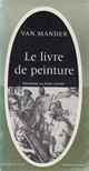 Robert Genaille - Carel Van Mander - Le livre de peinture [antikvár]