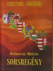 Helméczy Mátyás - Sorsregény [antikvár]