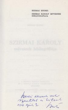 Szirmai Endre - Szirmai Károly műveinek bibliográfiája (dedikált) [antikvár]
