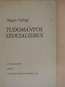 Magyar György - Tudományos szocializmus [antikvár]
