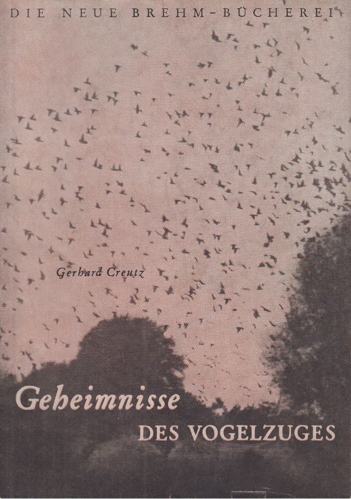 Dr. Gerhard Creutz - Geheimnisse des Vogelzuges [antikvár]