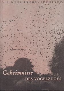 Dr. Gerhard Creutz - Geheimnisse des Vogelzuges [antikvár]