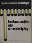 A. Newell - Rendszerszemlélet mint társadalmi igény [antikvár]