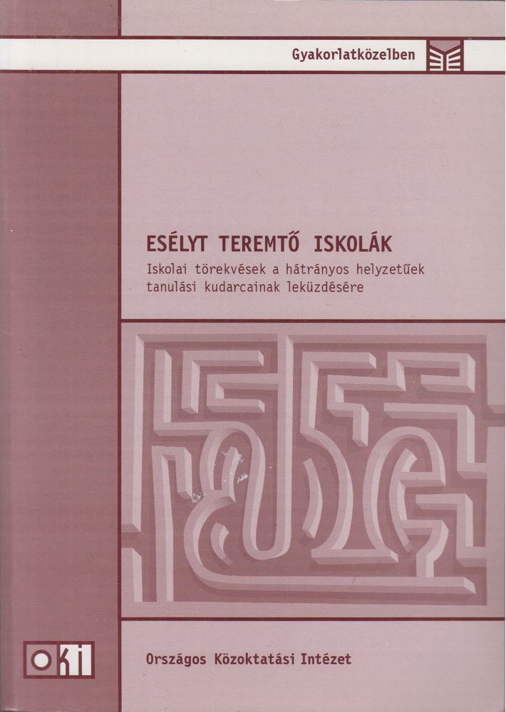 MAYER JÓZSEF - Esélyt teremtő iskolák [antikvár]