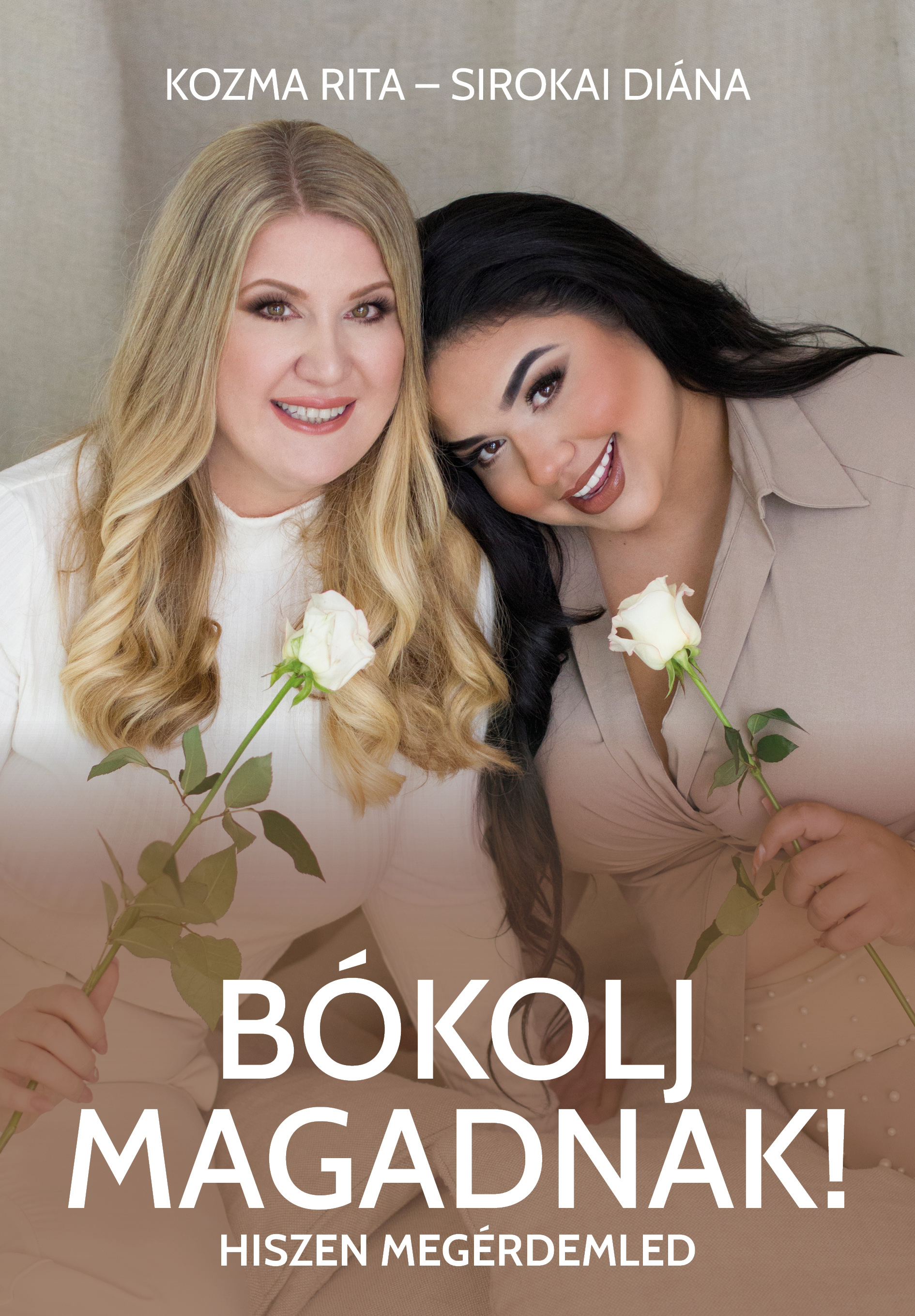 Kozma Rita-Sirokai Diána - BÓKOLJ MAGADNAK!