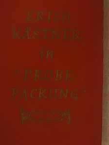 Erich Kästner - In "Probepackung" [antikvár]