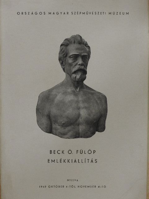 Beck Ö. Fülöp - Beck Ö. Fülöp Emlékkiállítás [antikvár]