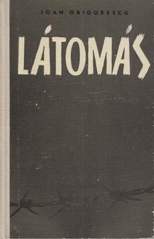 Ioan Grigorescu - Látomás [antikvár]