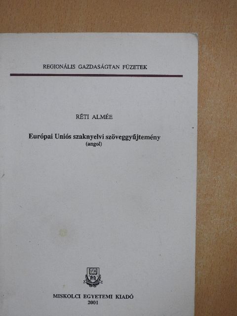 Réti Almée - Európai Uniós szaknyelvi szöveggyűjtemény (angol) [antikvár]