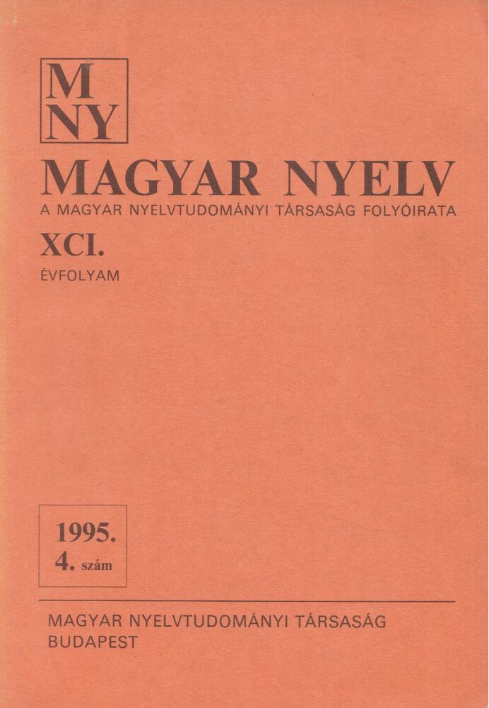 Benkő Loránd - Magyar Nyelv XCI. évfolyam 1995. 4. szám [antikvár]