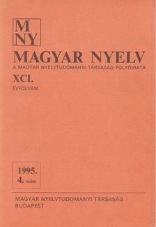 Benkő Loránd - Magyar Nyelv XCI. évfolyam 1995. 4. szám [antikvár]