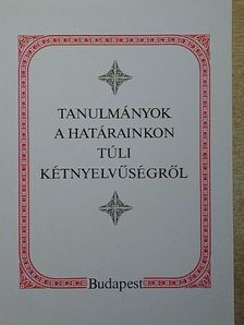 Lanstyák István - Tanulmányok a határainkon túli kétnyelvűségről [antikvár]