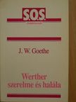 Johann Wolfgang Goethe - Werther szerelme és halála [antikvár]