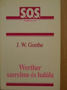 Johann Wolfgang Goethe - Werther szerelme és halála [antikvár]