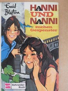 Enid Blyton - Hanni und Nanni suchen Gespenster [antikvár]