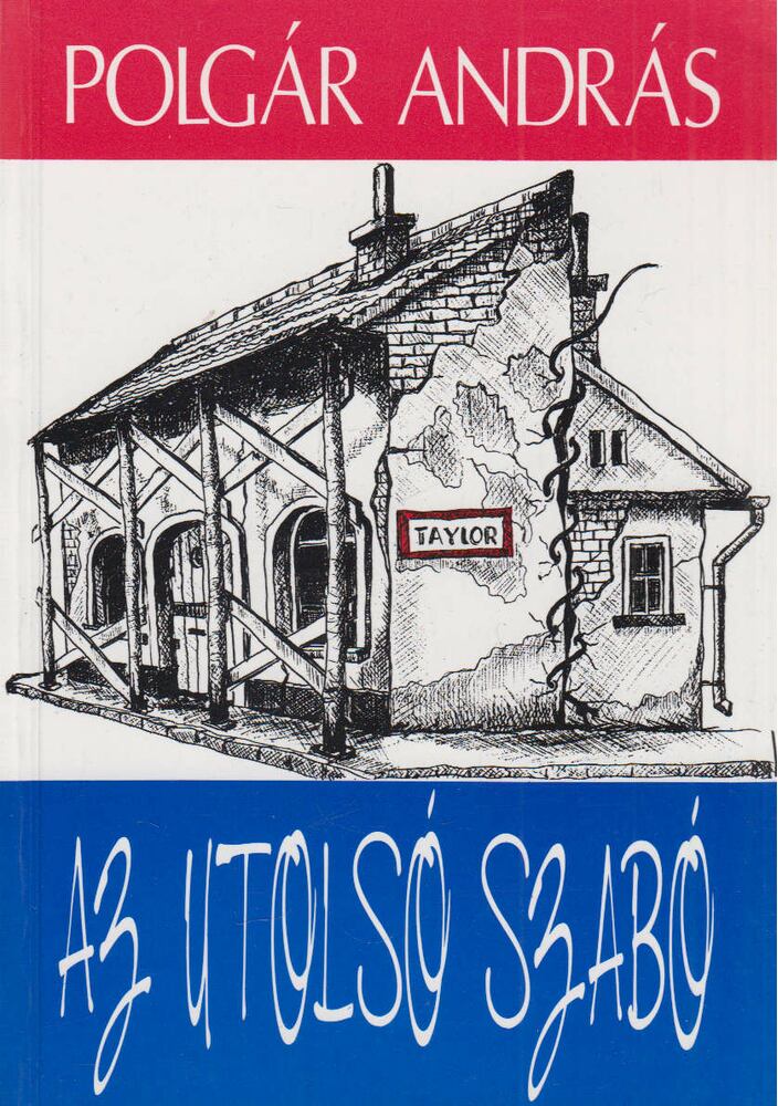 POLGÁR ANDRÁS - Az utolsó szabó [antikvár]