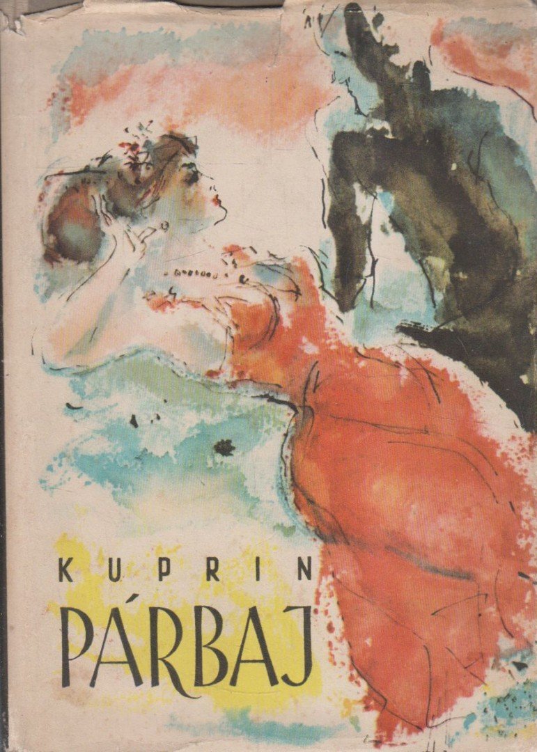 Kuprin, Alekszandr - Párbaj [antikvár]
