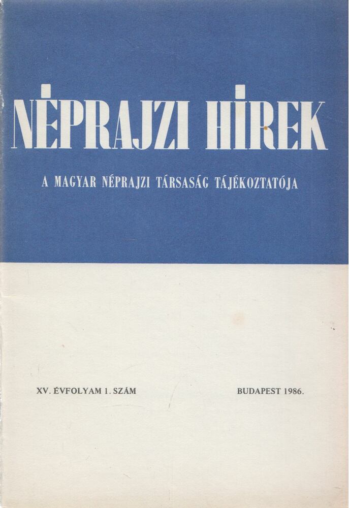 Selmeczi Kovács Attila - Néprajzi hírek 1986 / 1. [antikvár]