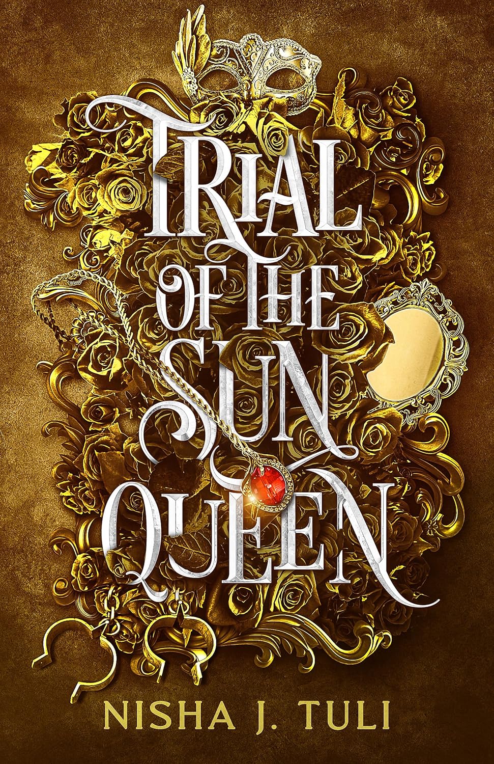 NISHA J. TULI - Trial ​of the Sun Queen (Artefacts of Ouranos 1.)