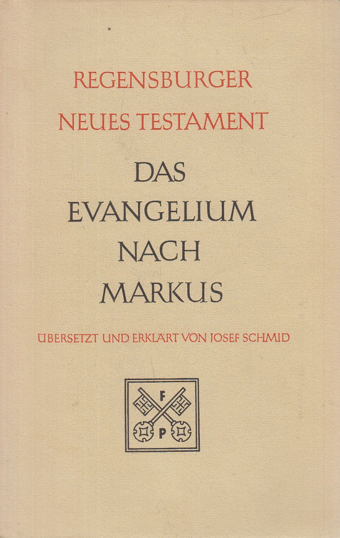 Schmid, Josef - Das Evangelium nach Markus [antikvár]