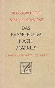 Schmid, Josef - Das Evangelium nach Markus [antikvár]