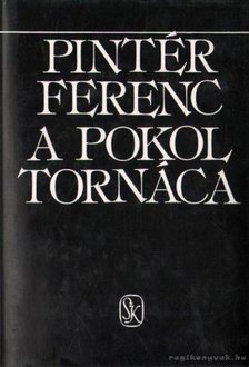 Pintér Ferenc - A pokol tornáca [antikvár]