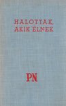 KÁRPÁTI AURÉL - Halottak, akik élnek [antikvár]